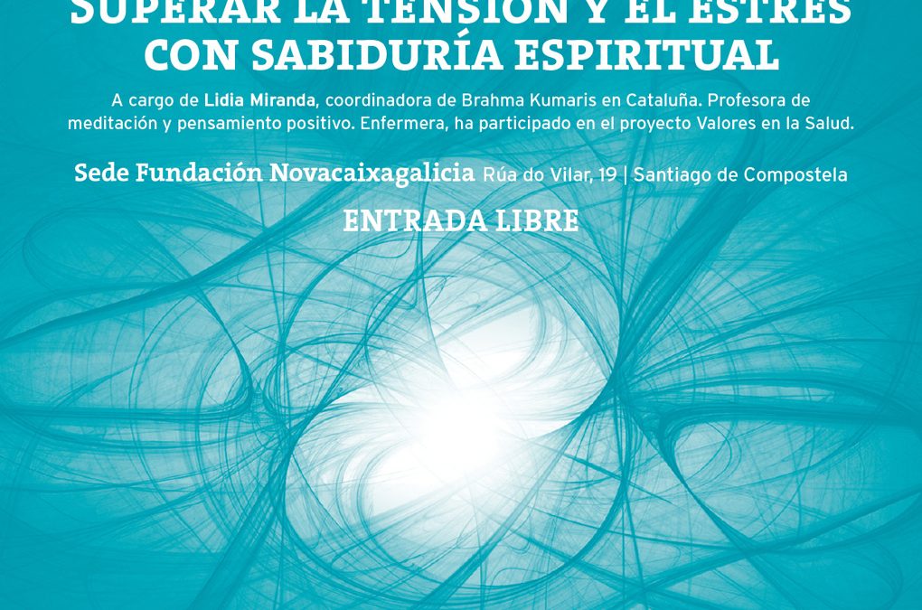 «Superar la tensión y el estrés con sabiduría espiritual», conferencia gratuita en Santiago de Compostela 22 agosto 2011