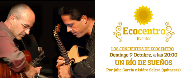 Concierto Julio García e Isidro Solera en Ecocentro domingo 9 octubre