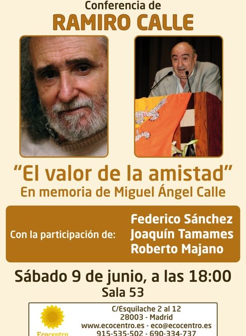 El valor de la amistad, conferencia de Ramiro Calle en memoria de Miguel Angel Calle