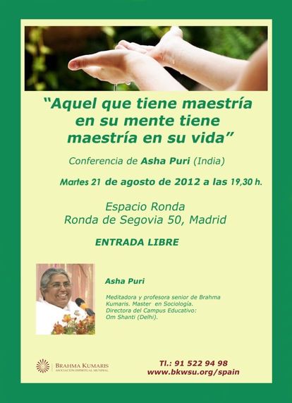 Conferencia: «Aquel que tiene maestría en su mente tiene maestría en su vida»; Asha Puri, Madrid 21 agosto 2012