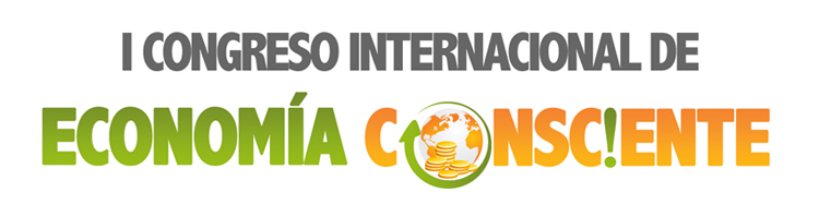 I Congreso Internacional de Economía Consciente, Madrid, 16-17 noviembre 2013