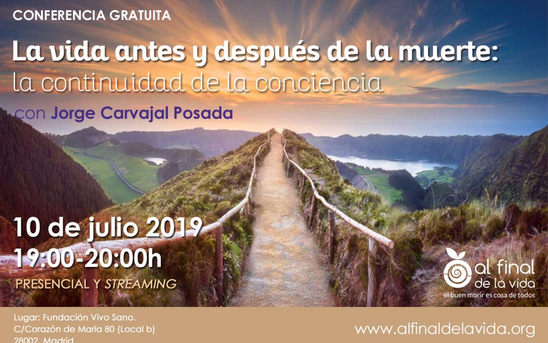 Conferencia Jorge Carvajal 10 julio (pesencial y streaming): «La vida antes y después de la muerte: la continuidad de la conciencia»
